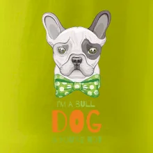 I am bull dog, you are not