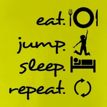 Eat jump sleep repeat