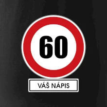 Dopravní značka - rychlost 60 - váš nápis