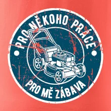Sekání pro někoho práce, pro mě zábava