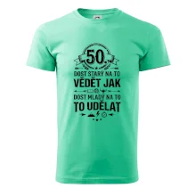 50 dost starý na to vědět jak to udělat