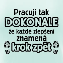 Pracuji dokonale krok zpět