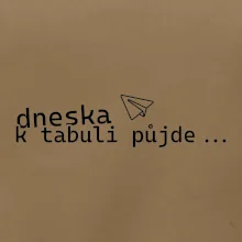 Dneska k tabuli půjde