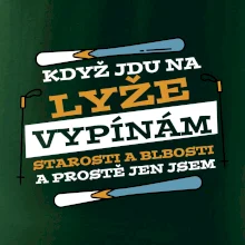 Když jdu na lyže, vypínám starosti