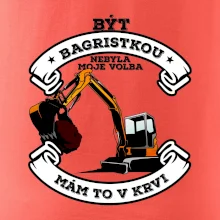 Bagr - být bagristou / bagristkou nebyla moje volba