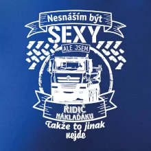 Nesnáším být sexy - Řidič Náklaďáku