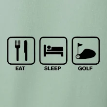 Eat sleep golf