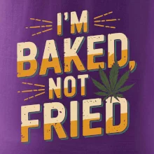 Marihuana - Iam baked not fried