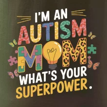 I'm an autism mom, what's your superpower