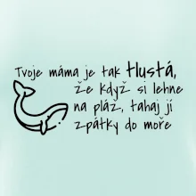 Tvoje mama je tak tlustá - moře