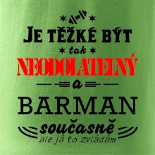 Je těžké být neodolatelný barman