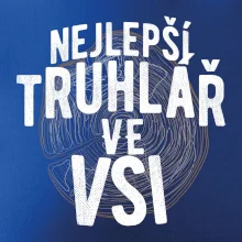 Nejlepší truhlař ve vsi