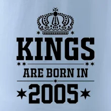 Kings are born in 2005