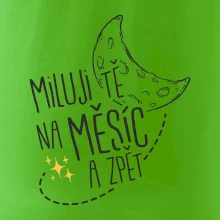 Miluju tě na měsíc a zpět