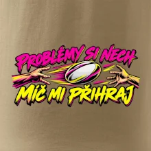 Problémy si nech, míč mi přihraj