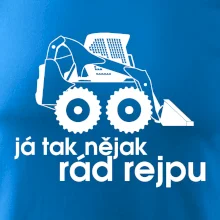 Já tak nějak rád rejpu - smykový nakladač