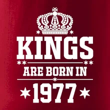 Kings are born in 1977