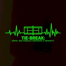Tie-break místo kde vznikají hrdinové a infarkty