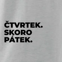 ČTVRTEK. SKORO PÁTEK.