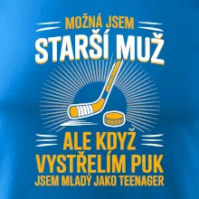 Možná jsem starší muž,  ale kdyz vystrelim puk