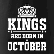 Kings are born in October
