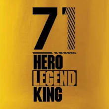 Hero, Legend, King / Queen 1971