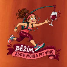 Běžím abych mohla pít víno