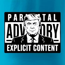 Parental advisory Trump