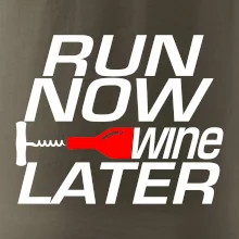 Run now Wine later