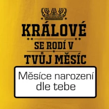 Králové se rodí - tvůj vlastní měsíc