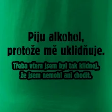 Piju alkohol uklidňuje mě