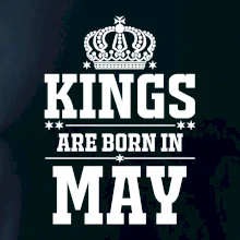 Kings are born in May