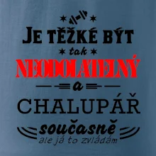 Je těžké být neodolatelný chalupář