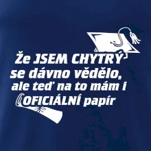 Že jsem chytrý se dávno vědělo
