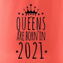 Queens are born in 2021