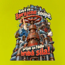 Když se šprajcne šoupě nastupuje hrubá síla