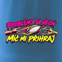 Problémy si nech, míč mi přihraj
