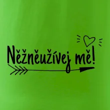 Něžněužívej mě!