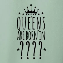 Queens are born in (vlastní měsíc narození)