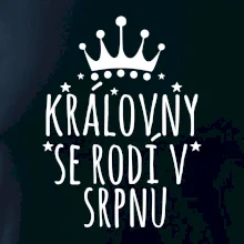 Královny se rodí v srpnu