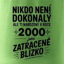 Nikdo není dokonalý ale ti narození v roce 2000 jsou zatraceně blízko