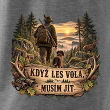 Když les volá musím jít myslivec