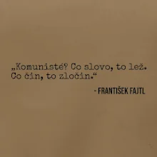 Komunisté Co slovo, to lež. Co čin, to zločin