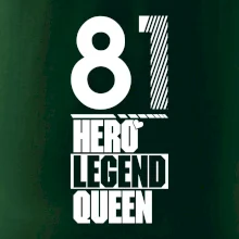 Hero, Legend, King / Queen  1981