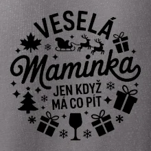 Veselá maminka jen když  má co pít