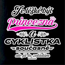 Je těžké být princezna - cyklistka