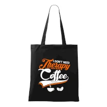 I don't need therapy coffee