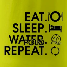 Eat sleep water polo repeat