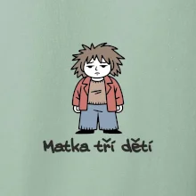 Unavená matka tří dětí