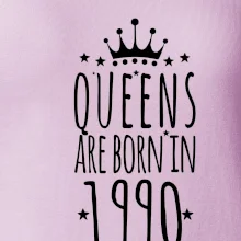 Queens are born in 1990